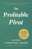 The Bookbaby The Profitable Pivot: 31 Days to Financial and Professional Security During Economic Uncertainty Paperback