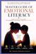 MASTER GUIDE OF EMOTIONAL LITERACY: The Ultimate Scientific Daily Reference Rulebook for Human Relationships, Parenting & Emotional Intelligence