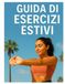 Giuda di esercizi per l'estate