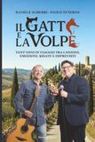 Il Gatto e la Volpe: Vent’anni in viaggio tra canzoni, emozioni, risate e imprevisti