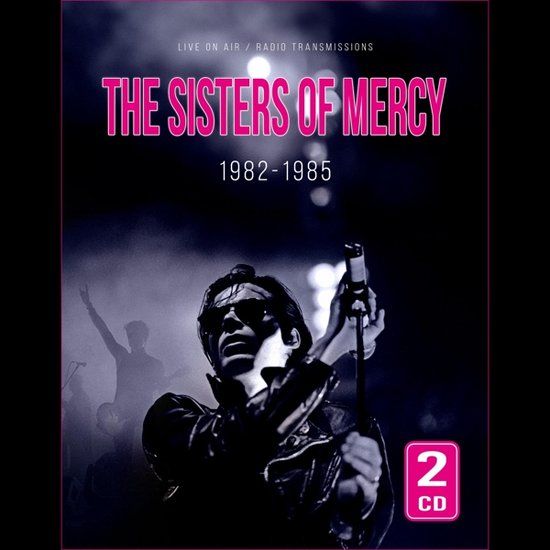 The Sisters Of Mercy - 1982-1985