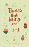 Things That Bring Me Joy: my journal of happiness