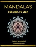 MANDALAS: Colorea tu vida