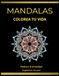 MANDALAS: Colorea tu vida