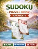 Sudoku Puzzle Book for Adults: 90 Puzzles with Solutions | Easy, Medium & Hard | Relaxing Brain Games for Stress Relief and Focus