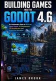 BUILDING GAMES WITH GODOT 4.6