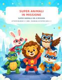 Super animali in missione: Super animals on a mission - Libro di attività bilingue italiano - inglese per bambini 3-7 anni