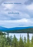 Unikuvia: BoD Unikuvia: Unikuvia Sarjassa Runoja ja ruusuja maa kasvattaa
