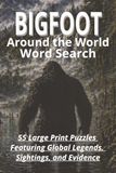 Bigfoot Around the World: 55 Large Print Word Search Puzzles