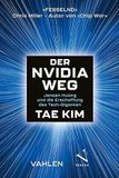 Der Nvidia Der Nvidia-Weg: Jensen Huang und die Erschaffung eines Tech-Giganten