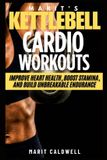 Marit’s Libri GmbH Marit's Kettlebell Cardio Workouts