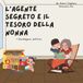 L'agente Independently Published L'agente segreto e il tesoro della nonna
