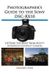 Photographer's White Knight Press Photographer's Guide to the Sony DSC-RX10