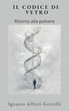 IL CODICE DI VETRO: Ritorno alla polvere