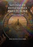 365 días de reflexiones para el alma [Edición especial]: Tu futuro empieza hoy