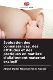 Évaluation Editions Notre Savoir Évaluation des connaissances, des attitudes et des pratiques en matière d'allaitement maternel exclusif Paperback