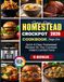 Super Easy Homestead Crockpot Cookbook