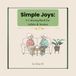 Simple Joys: A Coloring Book for Adults and Seniors