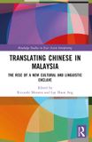 Translating Routledge Studies in East Asian Interpreting- Translating Chinese in Malaysia