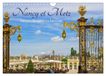 Nancy Calvendo Nancy et Metz - Trésors uniques en Lorraine (Calendrier mural 2027 DIN A4 vertical)