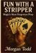 Fun Independently Published Fun With A Stripper