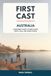First Cast Australia: A Beginner's Guide to Simple Gear, Knots, Rigs, and Shore Fishing