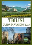 TBILISI GUIDA DI VIAGGIO 2027
