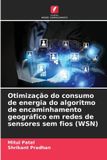 Otimização Edicoes Nosso Conhecimento Otimização do consumo de energia do algoritmo de encaminhamento geográfico em redes de sensores sem fios (WSN) Paperback