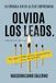 OLVIDA LOS LEADS: Por qué el 83% de tus compradores nunca te contacta