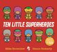 Ten Hachette Children's Book Ten Little Super Heroes Paperback