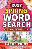 Spring Large Print Word Search for Adults:: Seasonal Puzzle Book for Seniors & Teens
