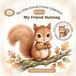 My Little Animal Friend Collection- My Friend Nutmeg