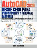 AutoCAD: Guía Sencilla Paso a Paso para Principiantes y Personas Mayores