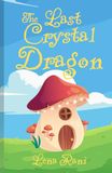 The Last Crystal Dragon