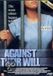 Against Bol Speelfilm - Against Their Will