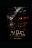 The Valley After Dark