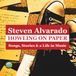 Steven Alvarado Howling on Paper: Songs, Stories, & a Life in Music