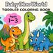 Baby Dino World Toddler Coloring Book