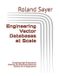 Engineering Bol Engineering Vector Databases at Scale