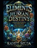 The Elements of Human Destiny