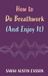 Libri GmbH Comment faire la respiration consciente (et en profiter) Livre de poche
