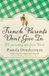 French Doubleday French Parents Don't Give In: 100 parenting tips from Paris
