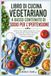 LIBRO DI CUCINA VEGETARIANO A BASSO CONTENUTO DI SODIO PER L'IPERTENSIONE