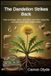 The Dandelion Strikes Back: How to forage, feast, and detox your liver using the one plant your lawn mower hates