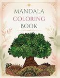 Mandala Coloring Book: 50 Hand-Illustrated Mandala Designs for Relaxation & Mindfulness