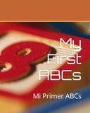 My First ABCs: Mi Primer ABCs