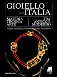Gioiello-Italia. Materia tecnica arte tra antico e moderno. Ediz. italiana e inglese
