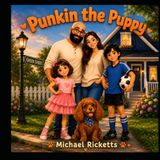 Punkin the Puppy: A Day in the Life of Punkin