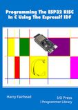 Programming The ESP32 RISC In C Using The Espressif IDF