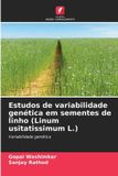 Estudos OmniScriptum SRL Estudos de variabilidade genética em sementes de linho (Linum usitatissimum L.) Paperback